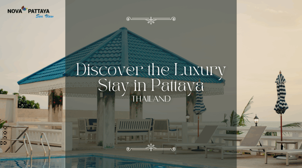 Luxury Stay in Pattaya, Thailand